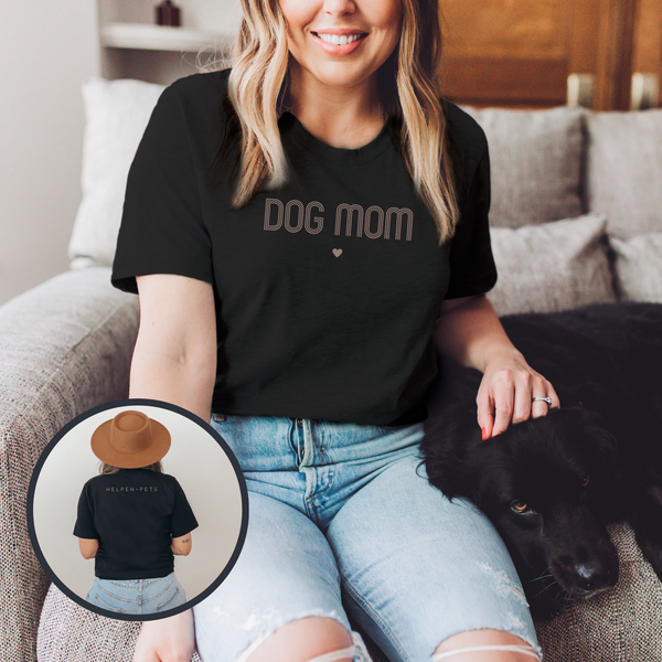 Helpen Pets Dog Mom Shirt